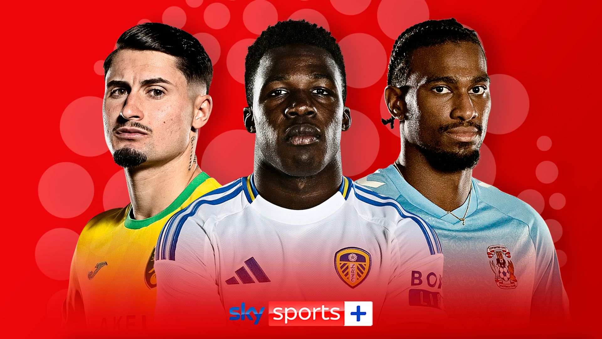 Leeds, Norwich, Coventry in action | 31 EFL games LIVE on Sky! & highlights