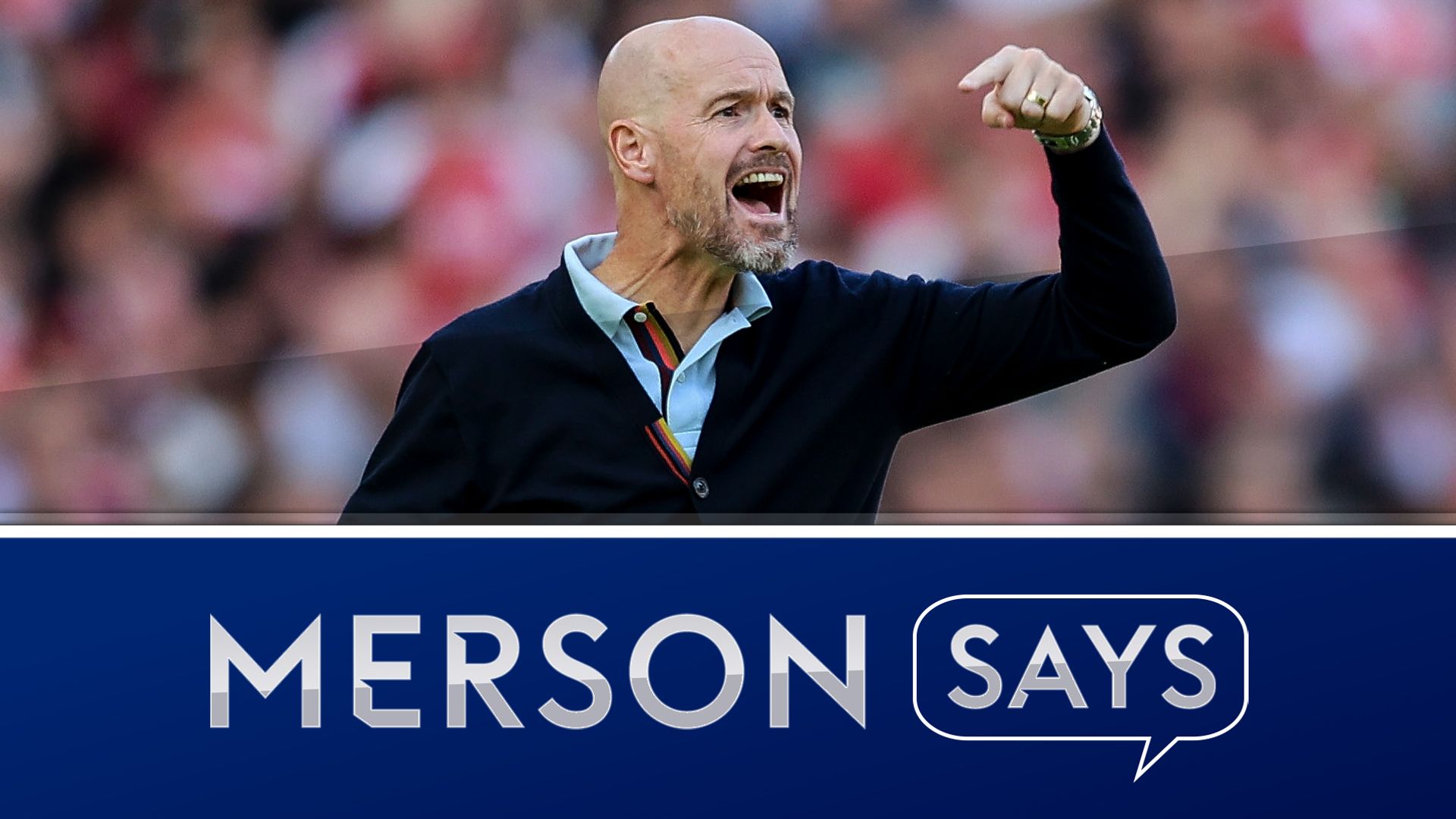 Merson says: Ten Hag had his chance but gulf to best only got bigger