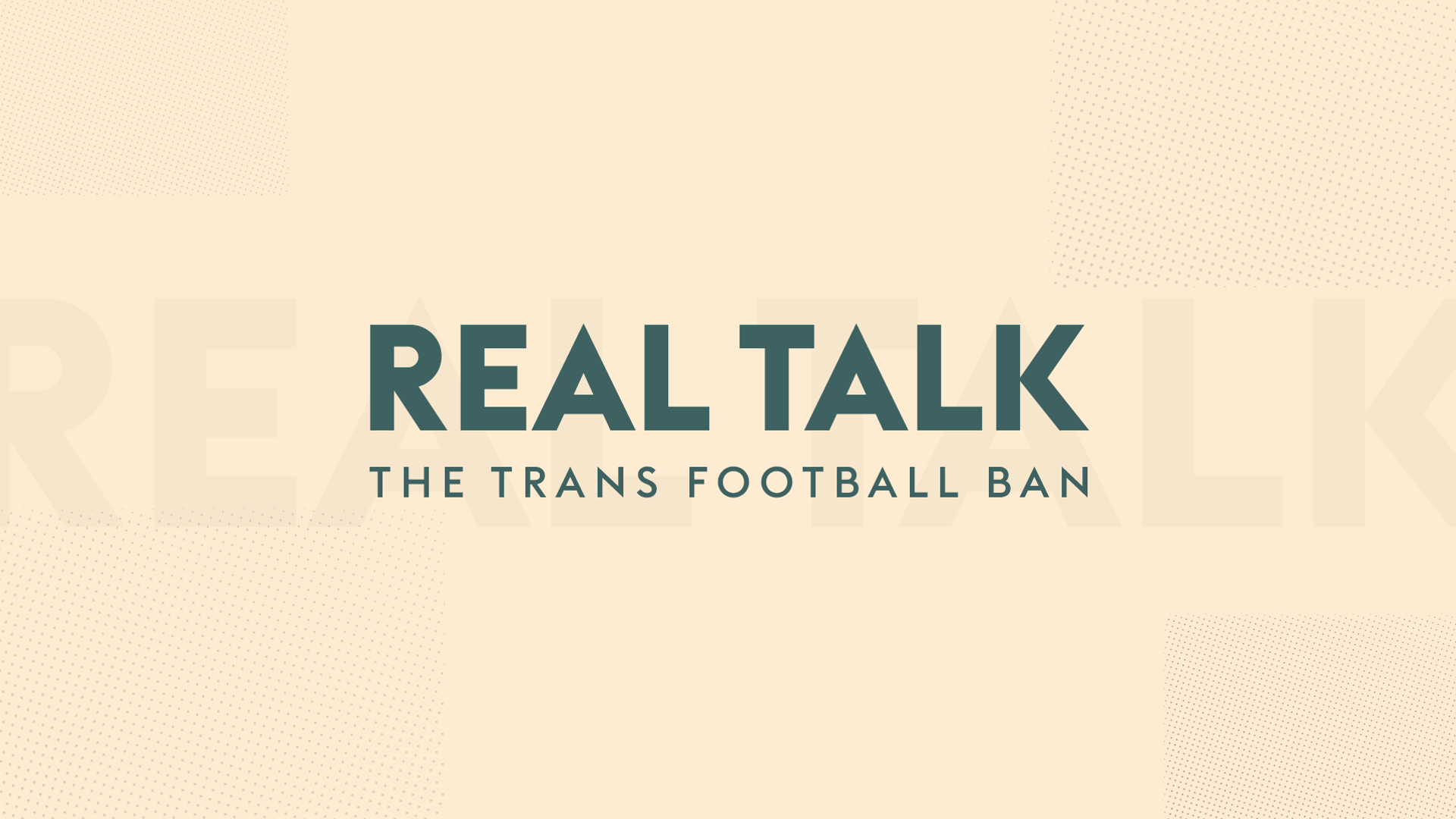 Real Talk: The transgender football ban debate